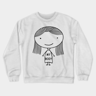 My body My Uterus My Choice Pro Choice Crewneck Sweatshirt